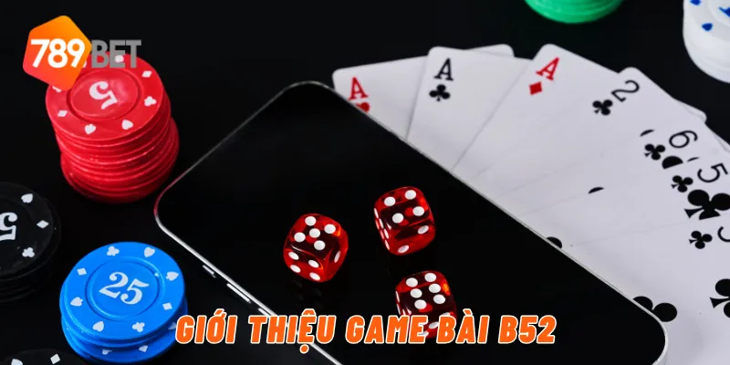 Giới thiệu game bài B52