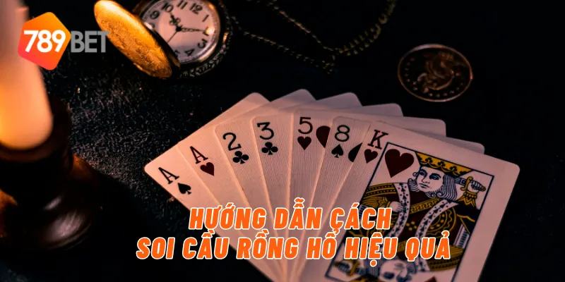 Hướng dẫn cách soi cầu rồng hổ hiệu quả