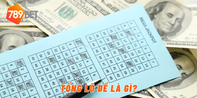 Tổng lô đề là gì?