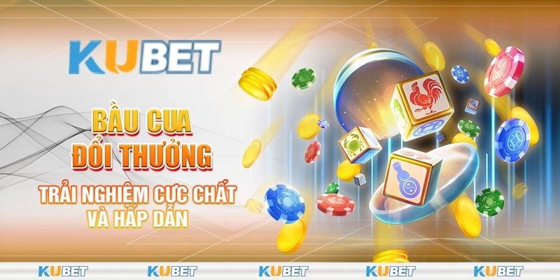 Bầu cua đổi thưởng
